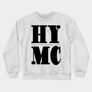 HYMC - IN BLACK - CARNIVAL CARIBANA PARTY TRINI DJ Crewneck Sweatshirt